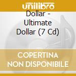 Dollar - Ultimate Dollar (7 Cd) cd