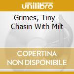 Grimes, Tiny - Chasin With Milt cd