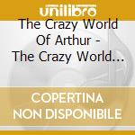 The Crazy World Of Arthur - The Crazy World Of Arthur Brown - 2Cd Deluxe Edition (2 Cd) cd