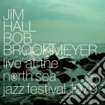 Jim Hall / Bob Brookmeyer - Live At The North Sea Jazz Festival 1979 cd