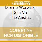 Dionne Warwick - Deja Vu - The Arista Recordings (1979-1984): 12Cd Boxset cd musicale