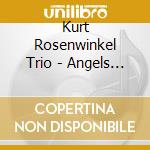 Kurt Rosenwinkel Trio - Angels Around cd