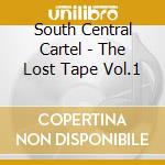South Central Cartel - The Lost Tape Vol.1 cd