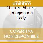 Chicken Shack - Imagination Lady cd