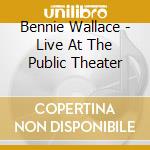 Bennie Wallace - Live At The Public Theater cd