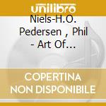 Niels-H.O. Pedersen , Phil - Art Of The Duo cd