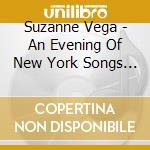 Suzanne Vega - An Evening Of New York Songs And Stories cd