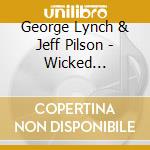 George Lynch & Jeff Pilson - Wicked Underground cd