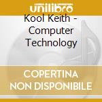 Kool Keith - Computer Technology cd