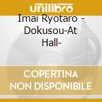 Imai Ryotaro - Dokusou-At Hall- cd