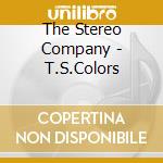 The Stereo Company - T.S.Colors cd