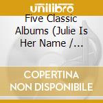 Five Classic Albums (Julie Is Her Name / Julie Is Her Name Vol 2 / About (2 Cd) cd