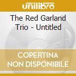 The Red Garland Trio - Untitled cd
