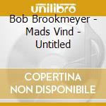 Bob Brookmeyer - Mads Vind - Untitled cd
