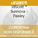 18Scott * Sunnova - Paisley cd