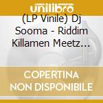 (LP Vinile) Dj Sooma - Riddim Killamen Meetz Jass. O.D.S & Zimback vinile