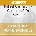 Rafael Cameron - Cameron'S In Love + 4 cd