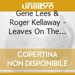 Gene Lees & Roger Kellaway - Leaves On The Water cd