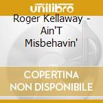 Roger Kellaway - Ain'T Misbehavin' cd