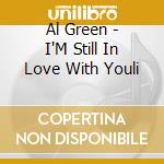 Al Green - I'M Still In Love With Youli cd