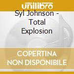 Syl Johnson - Total Explosion cd