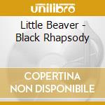 Little Beaver - Black Rhapsody cd