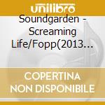 Soundgarden - Screaming Life/Fopp(2013 Re-Is cd
