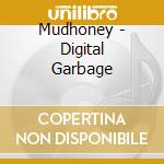 Mudhoney - Digital Garbage cd