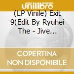 (LP Vinile) Exit 9(Edit By Ryuhei The - Jive Man (Ryuhei The Man 45 Edit)/Jive Man (Original) vinile