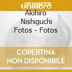 Akihiro Nishiguchi Fotos - Fotos cd