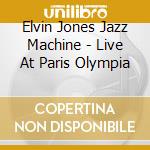 Elvin Jones Jazz Machine - Live At Paris Olympia cd