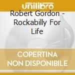 Robert Gordon - Rockabilly For Life cd
