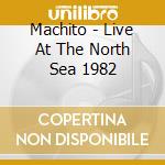 Machito - Live At The North Sea 1982 cd