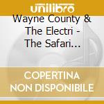 Wayne County & The Electri - The Safari Years: 4Cd Capacity Wallet cd