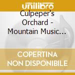 Culpeper's Orchard - Mountain Music (2 Cd) cd