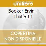 Booker Ervin - That'S It! cd