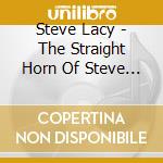 Steve Lacy - The Straight Horn Of Steve Lacy cd