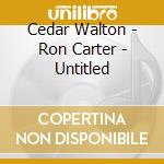 Cedar Walton - Ron Carter - Untitled cd