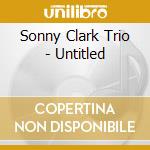Sonny Clark Trio - Untitled cd