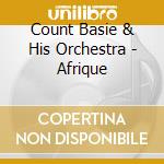 Count Basie & His Orchestra - Afrique cd