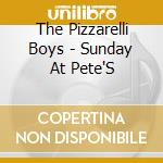 The Pizzarelli Boys - Sunday At Pete'S cd