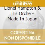 Lionel Hampton & His Orche - Made In Japan cd