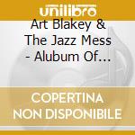 Art Blakey & The Jazz Mess - Alubum Of The Year cd