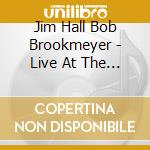 Jim Hall Bob Brookmeyer - Live At The North Sea Jazz Festival cd