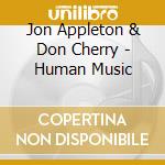 Jon Appleton & Don Cherry - Human Music cd