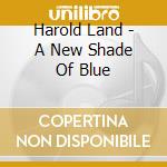 Harold Land - A New Shade Of Blue cd