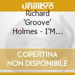 Richard 'Groove' Holmes - I'M In The Mood For Love cd