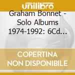 Graham Bonnet - Solo Albums 1974-1992: 6Cd Boxset cd