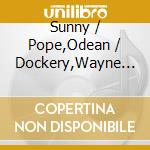 Sunny / Pope,Odean / Dockery,Wayne Murray - 13 Steps On Glass cd