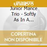 Junior Mance Trio - Softly As In A Morning Sunriselimi cd